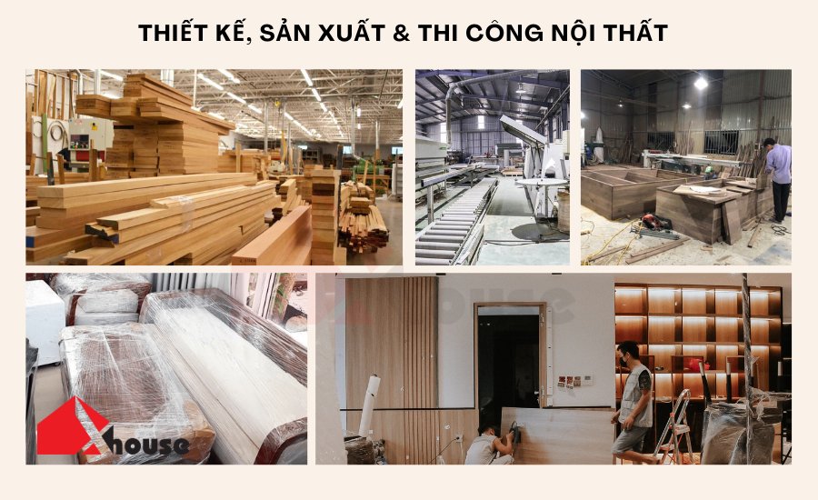 X House xung cấp đa dạng các dịch vụ tư vấn, thiết kế, sản xuất và thi công nội thất